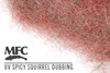 MFC Spicy Squirrel Dubbing