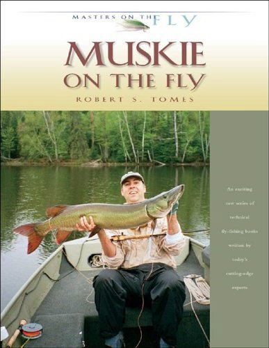 Muskie on the Fly (Robert Tomes) Muskie on the Fly (Robert Tomes)